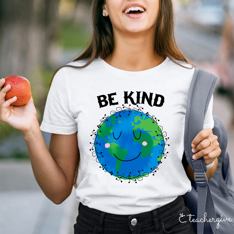 Be Kind To This Planet Teacher T-Shirt