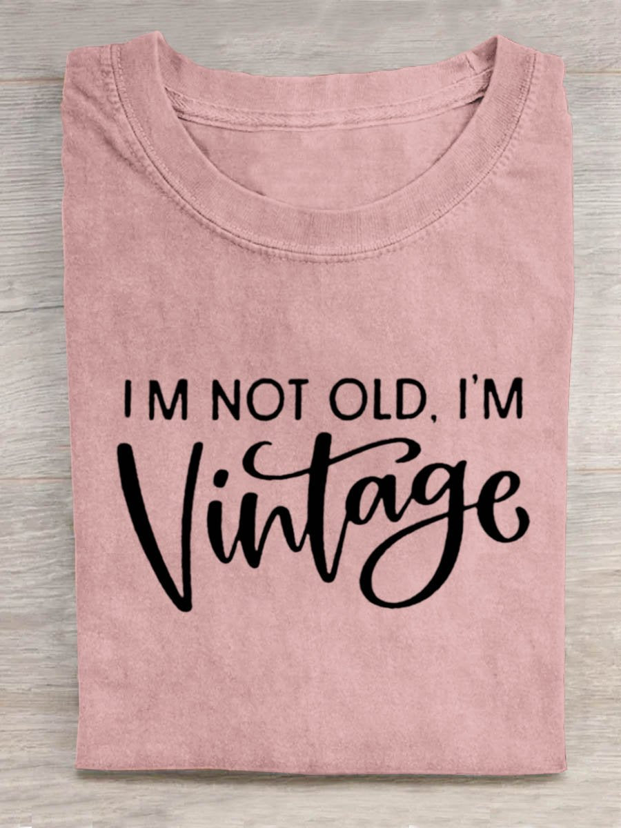 I'm Not Old I'm Vintage Art Print Casual T-shirt