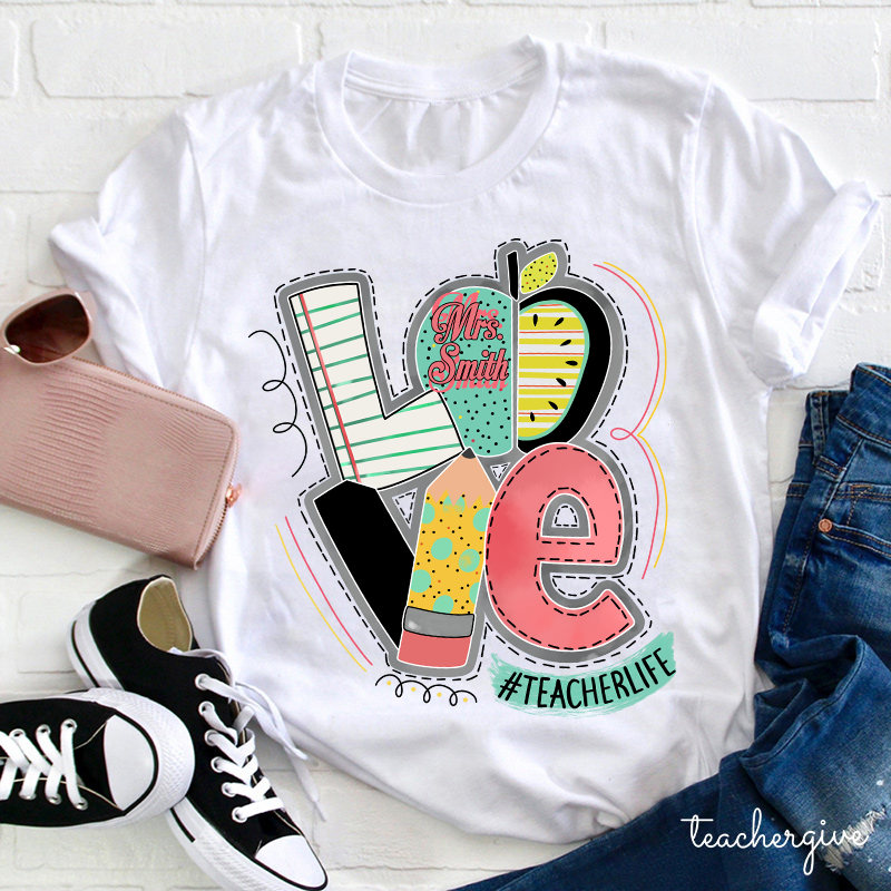 Personalized Love Teacherlife Teacher T-Shirt