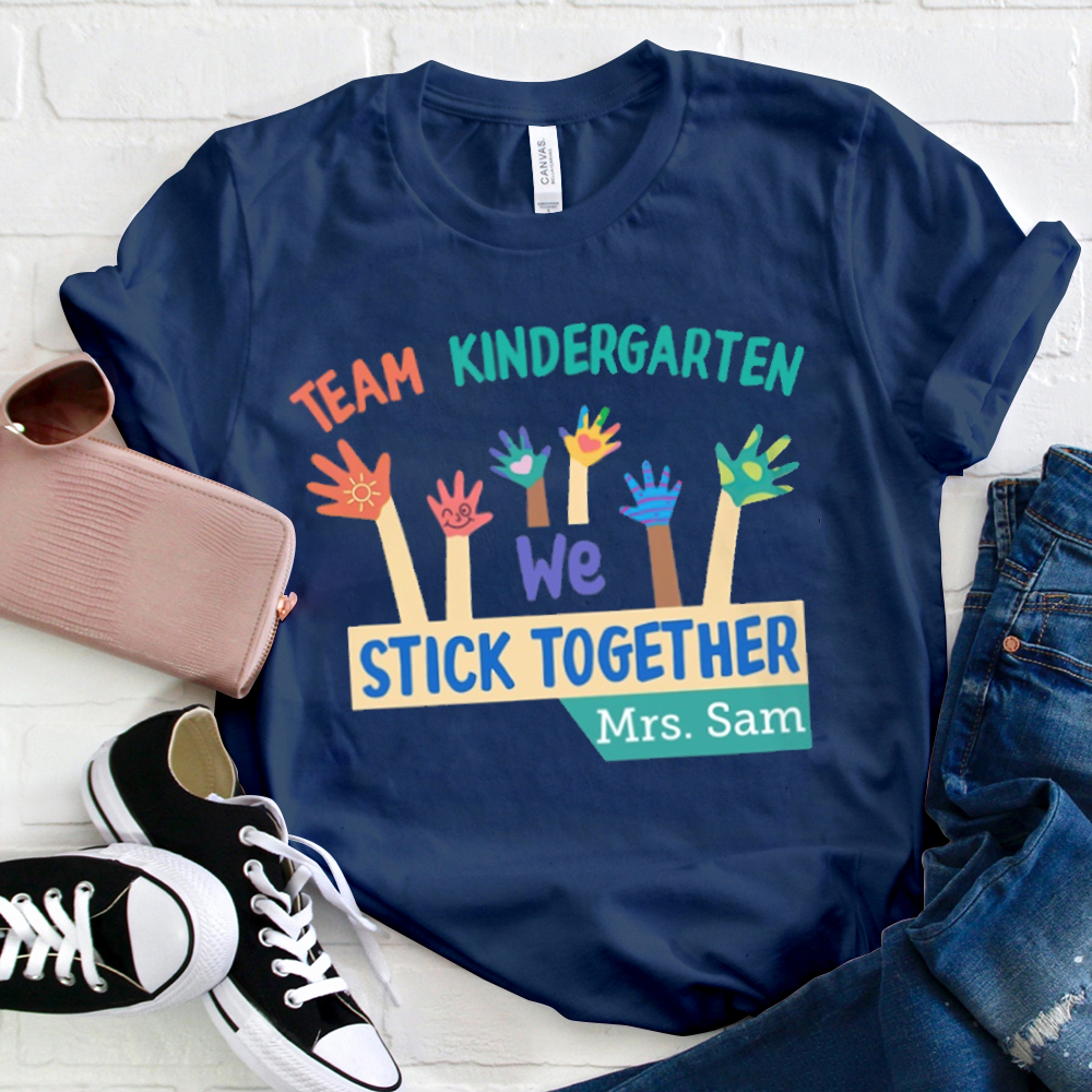 Personalized Team  Kindergarten We Stick Together  T-Shirt