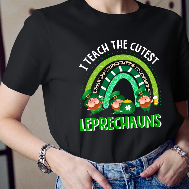 I Teach The Cutest Leprechauns Teacher T-Shirt