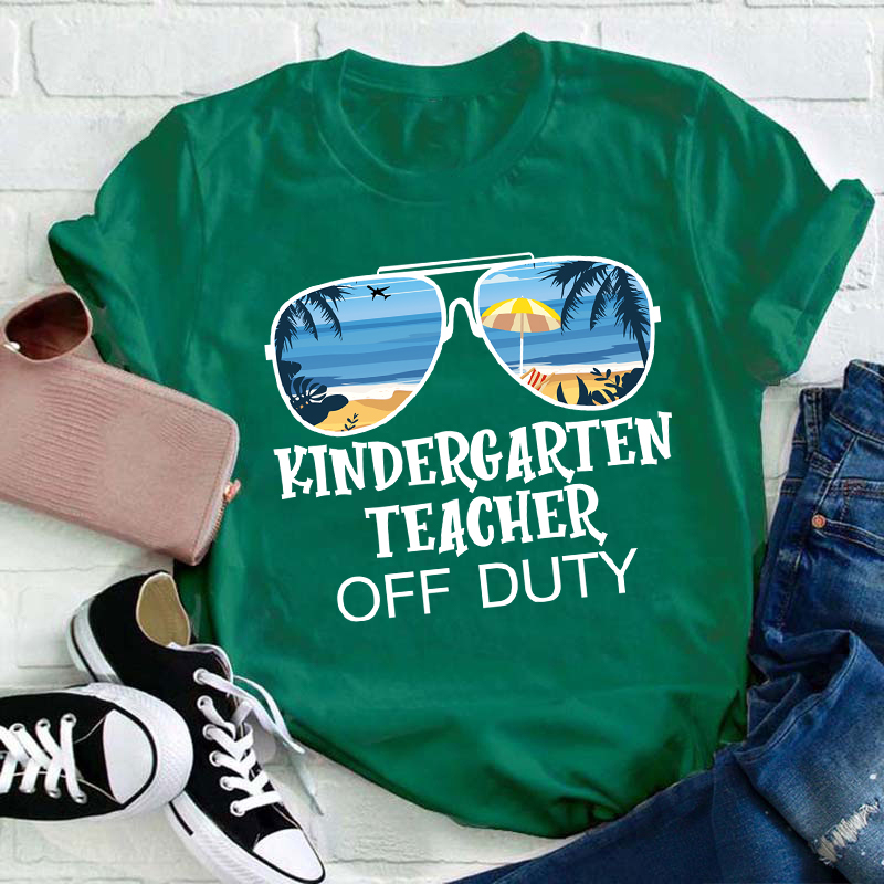 Personalized Kindergarten Teacher Off Duty Teacher T-Shirt