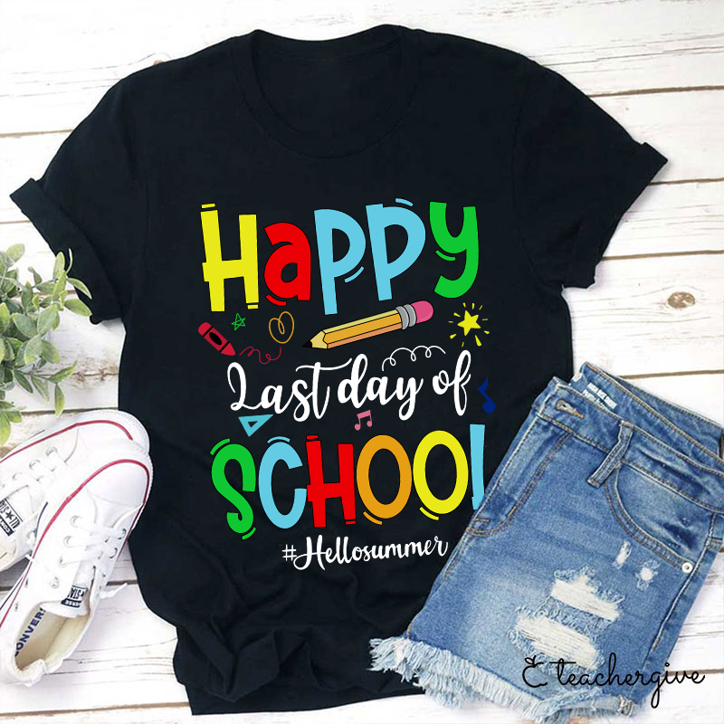 Happy Last Day Of School Hello Summer T-Shirt