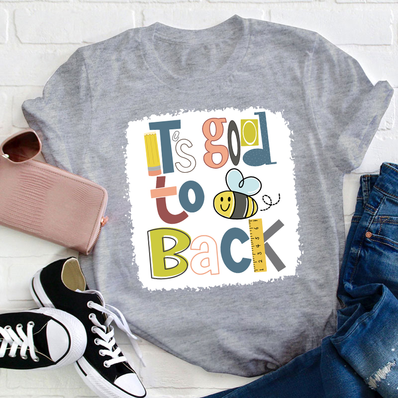 It's Good To Bee Back T-Shirt