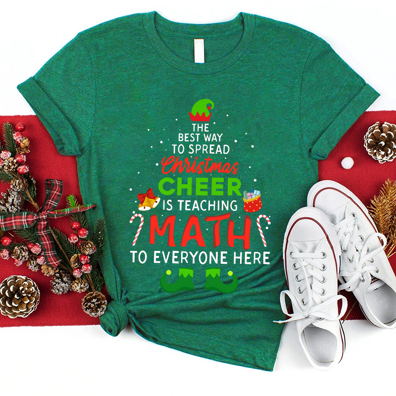 Personalized The Best Way To Spread Christmas Cheer Is Teaching Math To Everyone Here Teacher T-Shirt