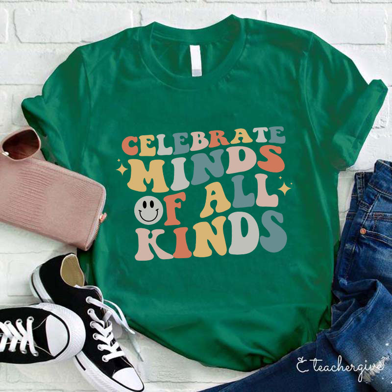 Celebrate Minds Of All Kinds Teacher T-Shirt