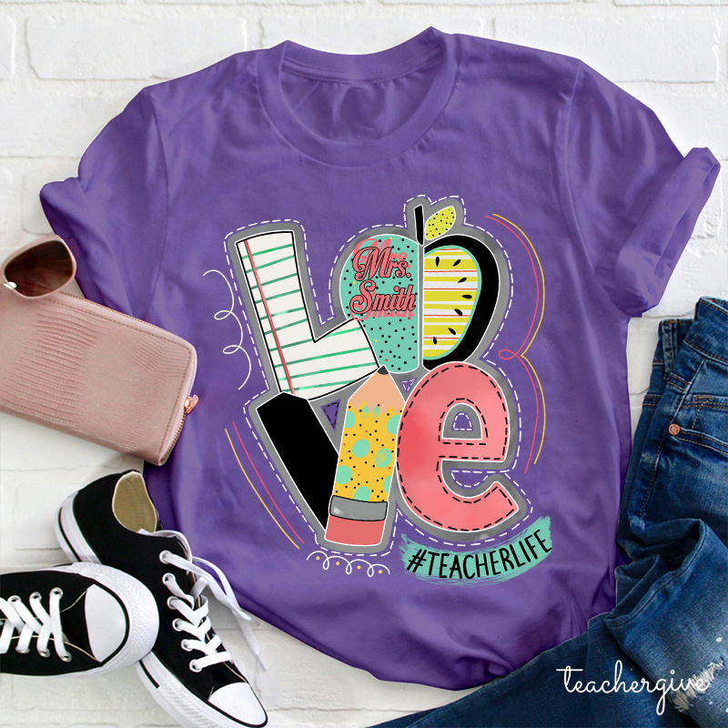 Personalized Love Teacherlife Teacher T-Shirt