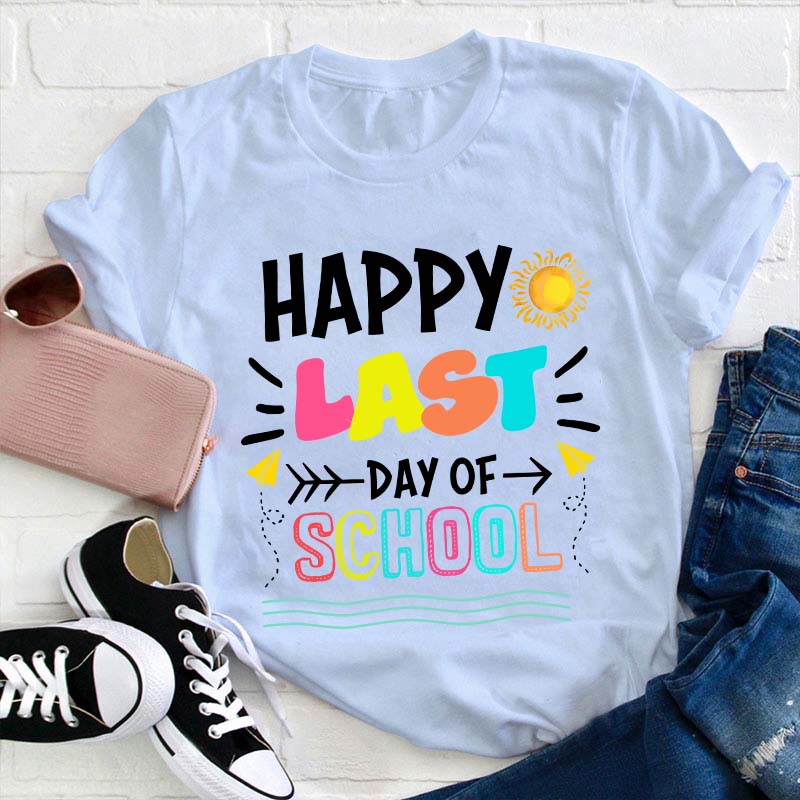 Happy Last Day Of School T-Shirt