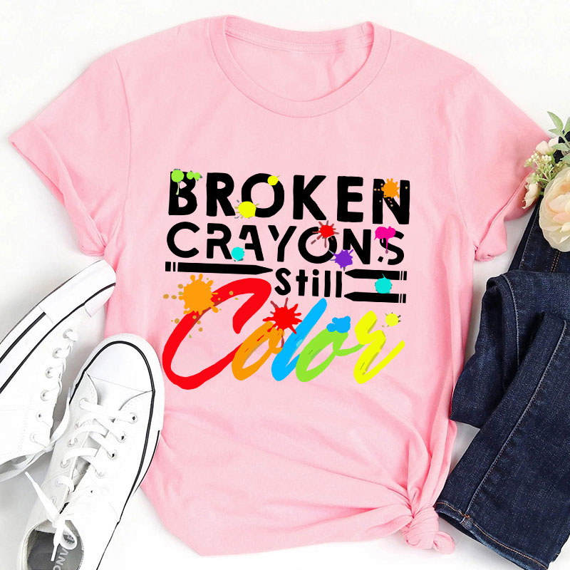 Artistic Broken Crayons Still Color Letter T-Shirt