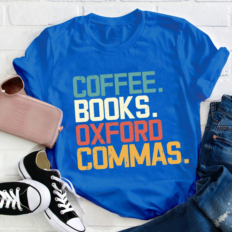 Coffee Books Oxford Commas Teacher T-Shirt