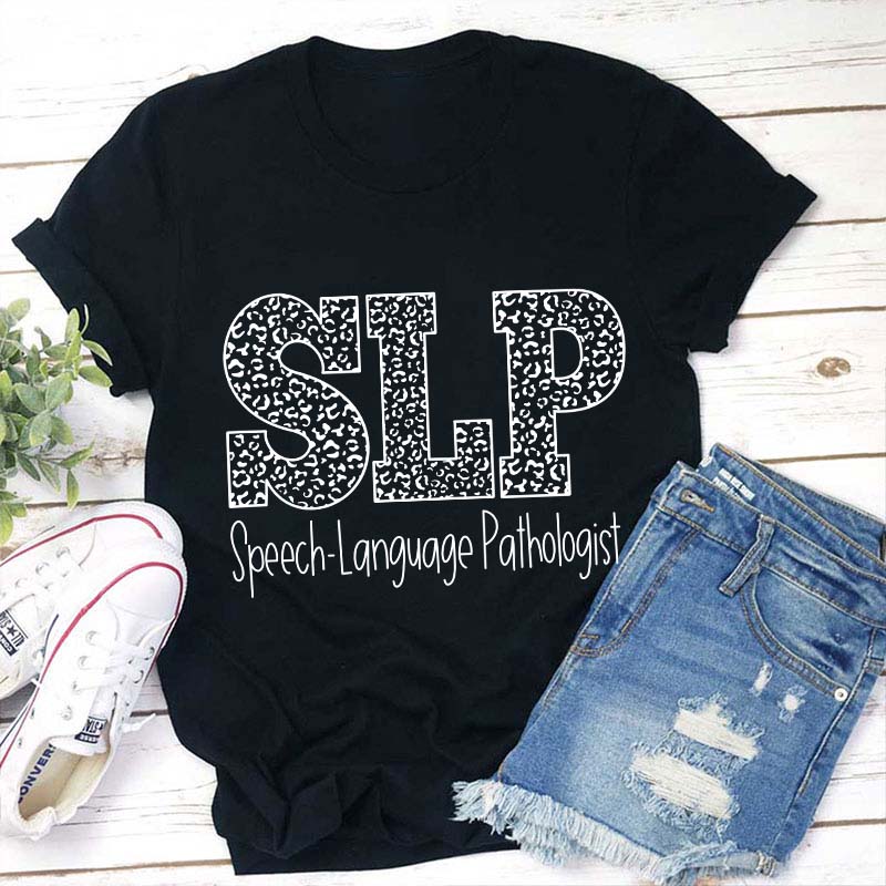 Speech Language Pathologist Teacher T-Shirt