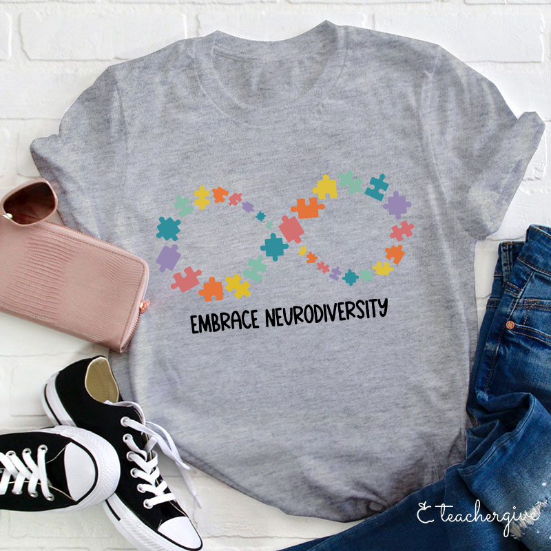 Embrace Neurodiversity Teacher T-Shirt