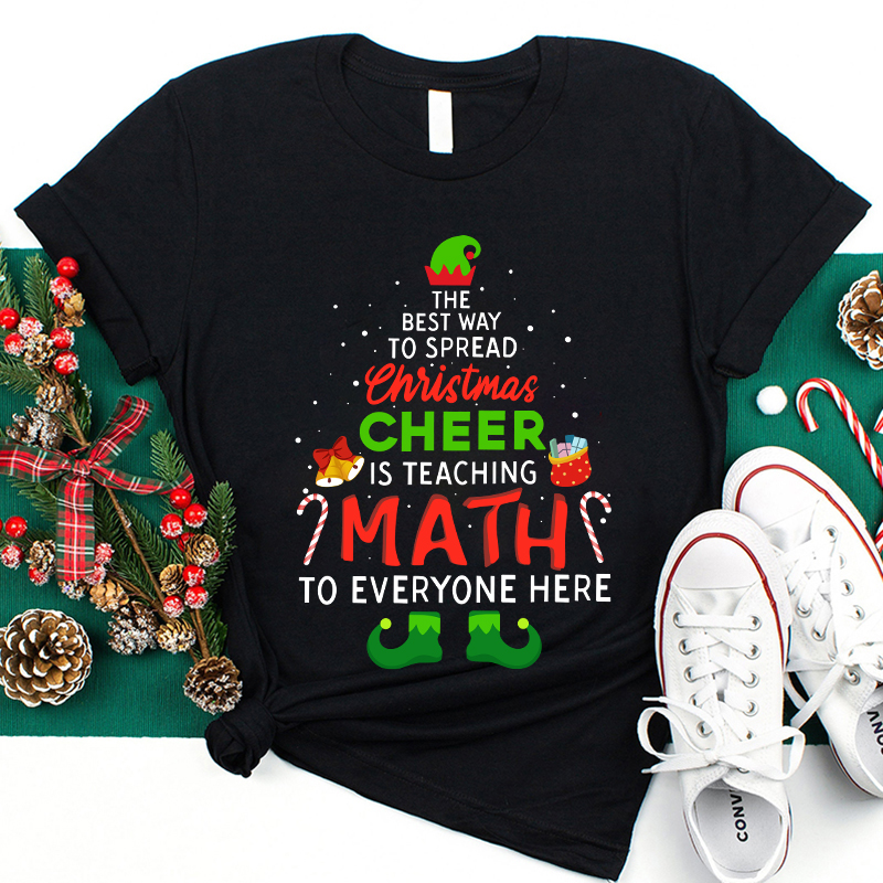 Personalized The Best Way To Spread Christmas Cheer Is Teaching Math To Everyone Here Teacher T-Shirt