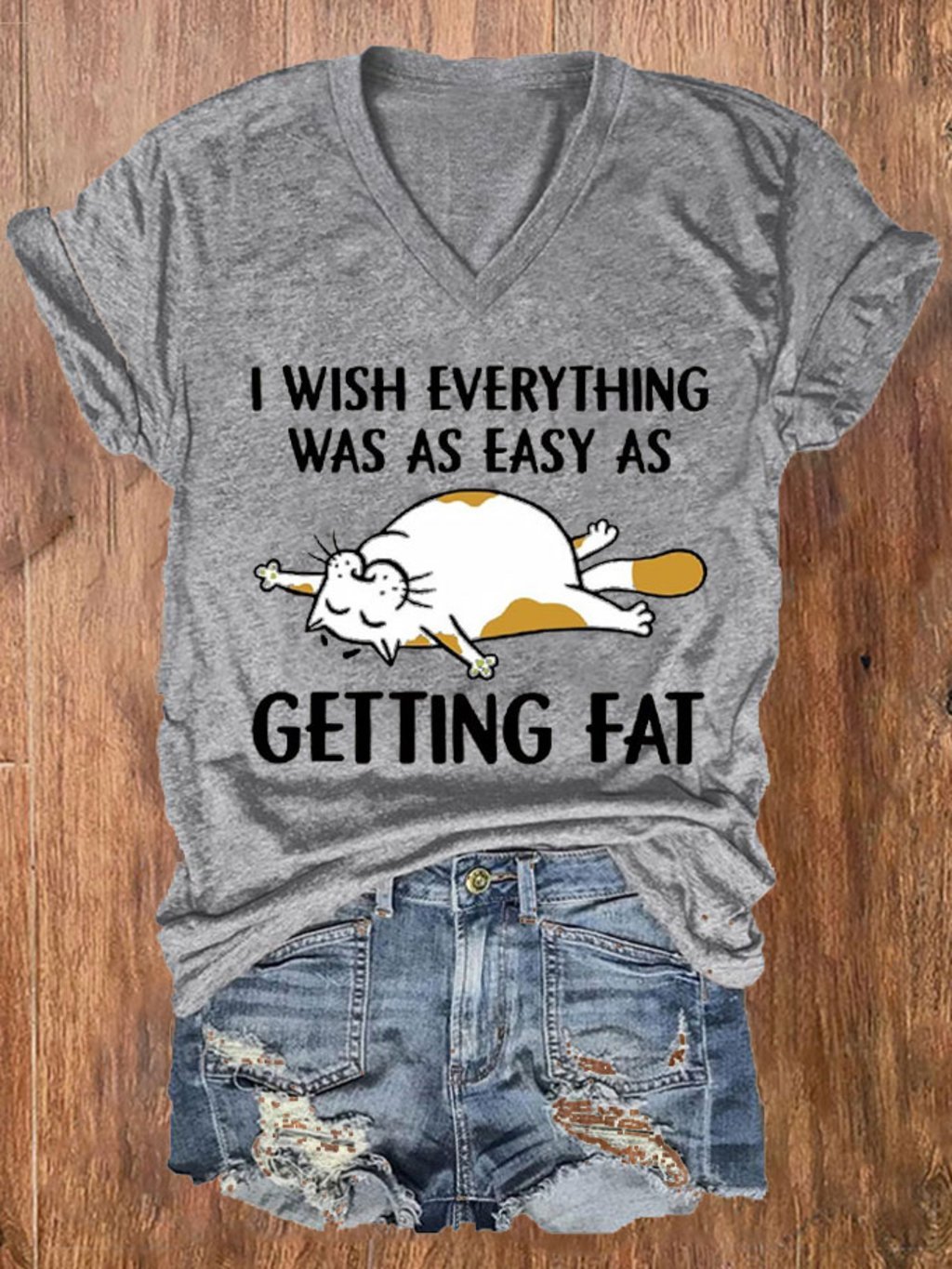 Women's Funny I Wish Everything Was As Easy As Getting Fat Print V-Neck T-Shirt
