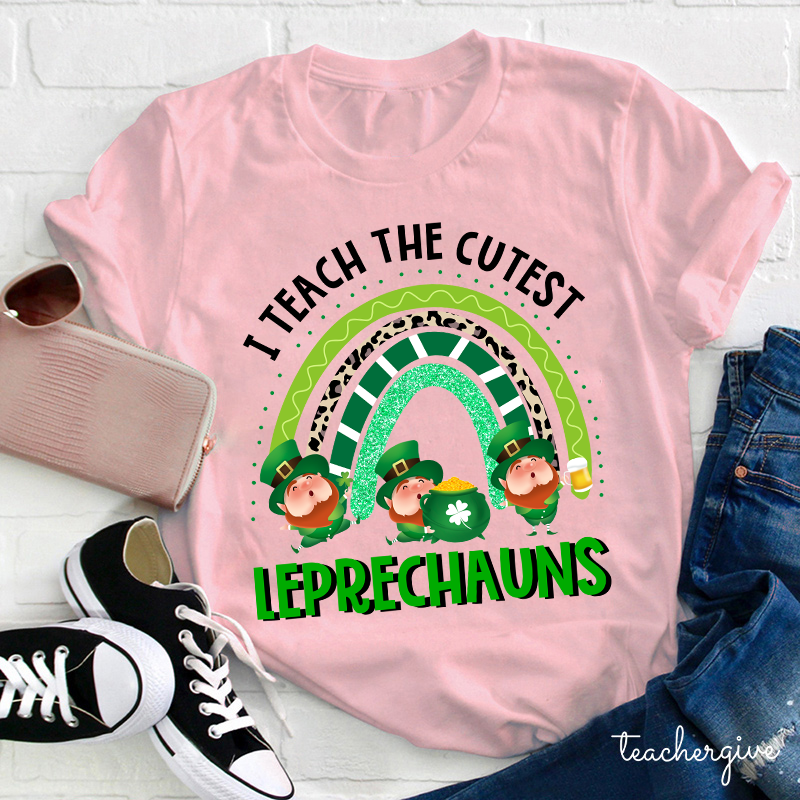 I Teach The Cutest Leprechauns Teacher T-Shirt