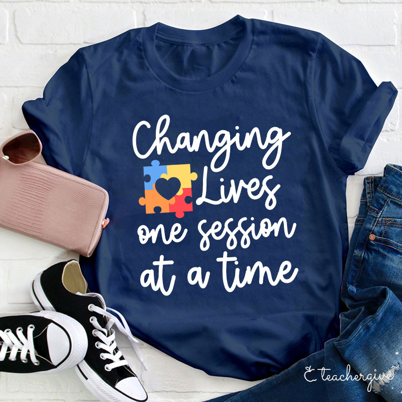 Changing Lives One Session At A Time Teacher T-Shirt