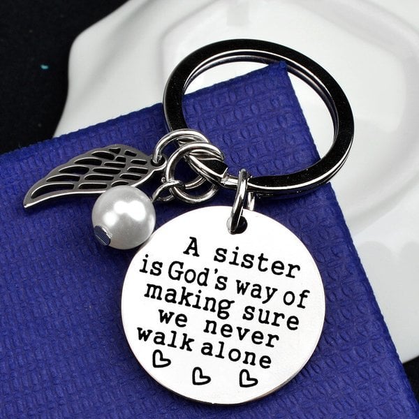 💓A Sister is God's Way of Making Sure We Never Walk Alone Keychain