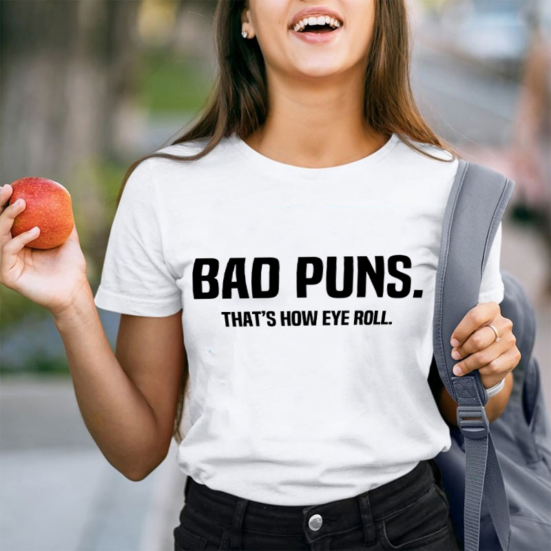 Bad Puns That's How Eye Roll Teacher T-Shirt