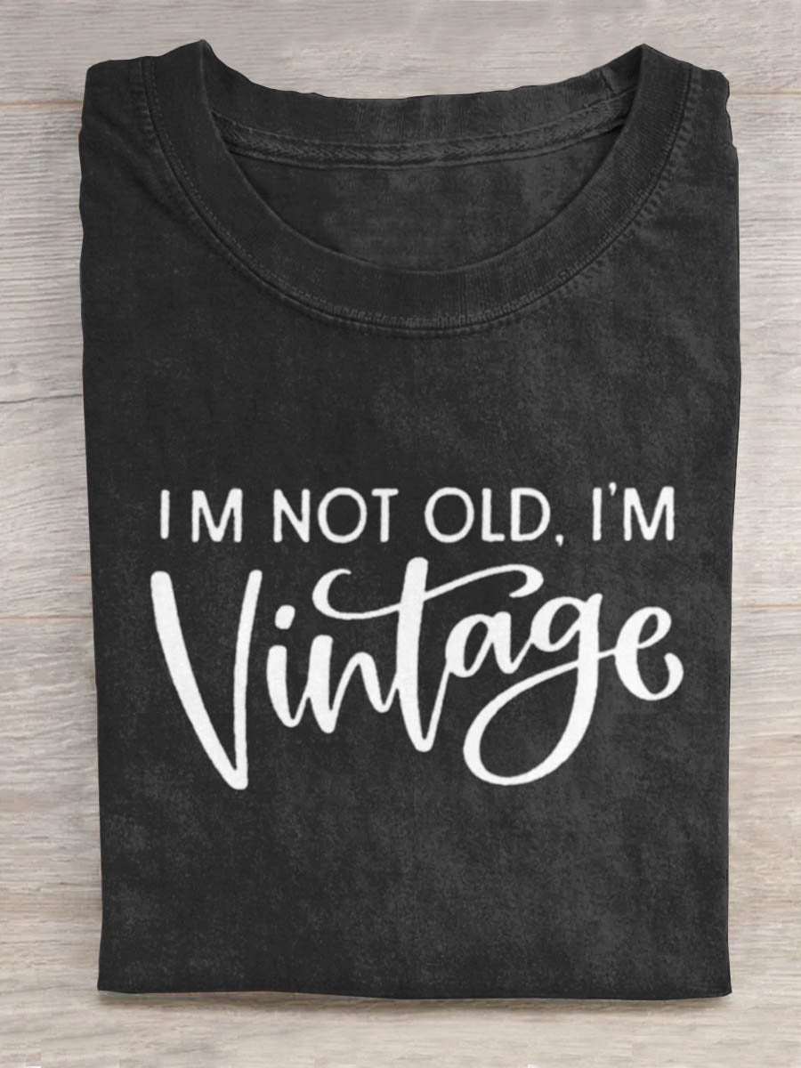 I'm Not Old I'm Vintage Art Print Casual T-shirt