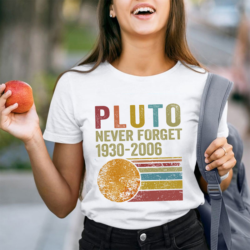 Pluto Never Forget Teacher T-Shirt