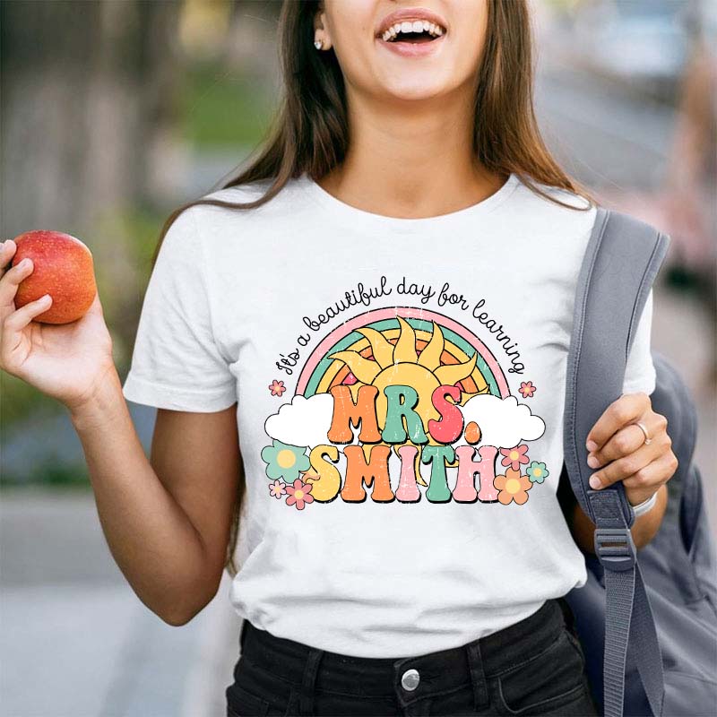 Personalized Name It's A Beautiful Day For Learning Teacher T-Shirt