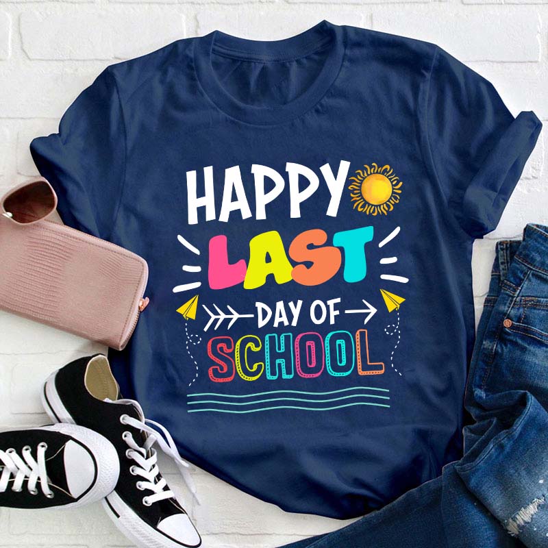 Happy Last Day Of School T-Shirt