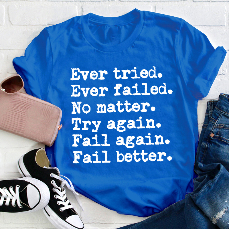 Worstward Ho No Matter Try Again Teacher T-Shirt