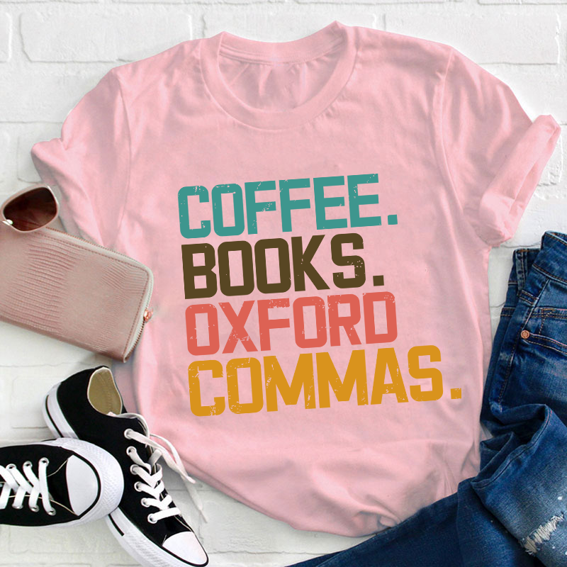 Coffee Books Oxford Commas Teacher T-Shirt