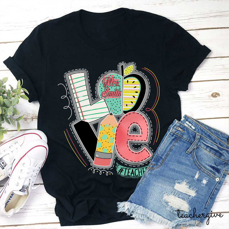 Personalized Love Teacherlife Teacher T-Shirt