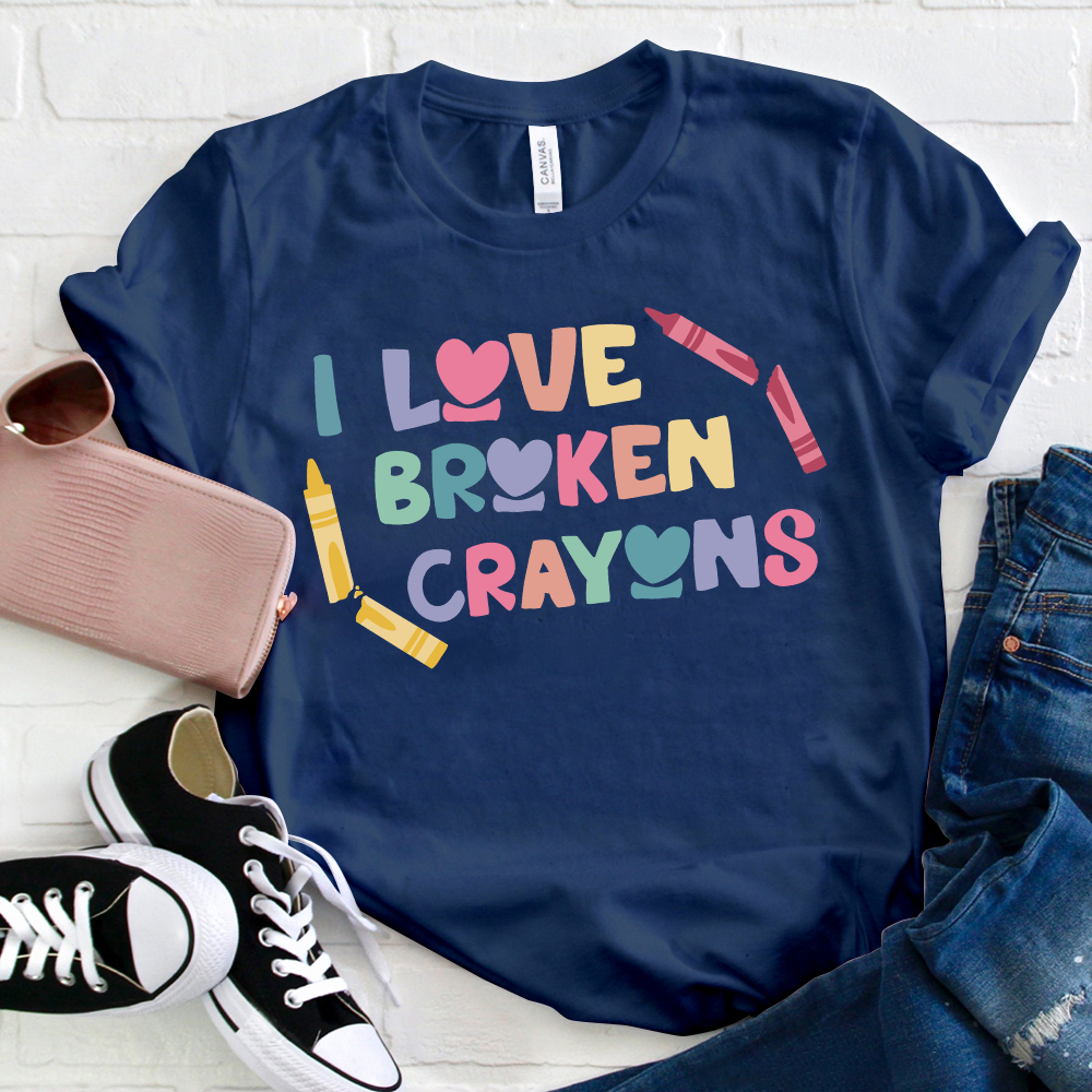 I Love Broken Crayons T-Shirt