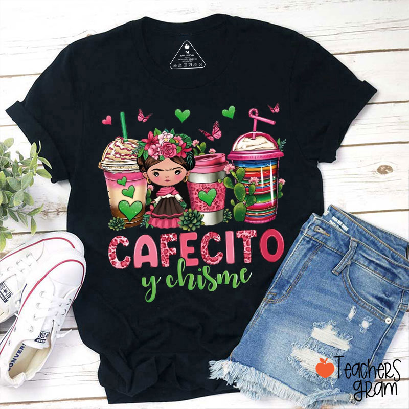 Cafecito Y Chisme Coffee Cup Spanish Teacher T-Shirt