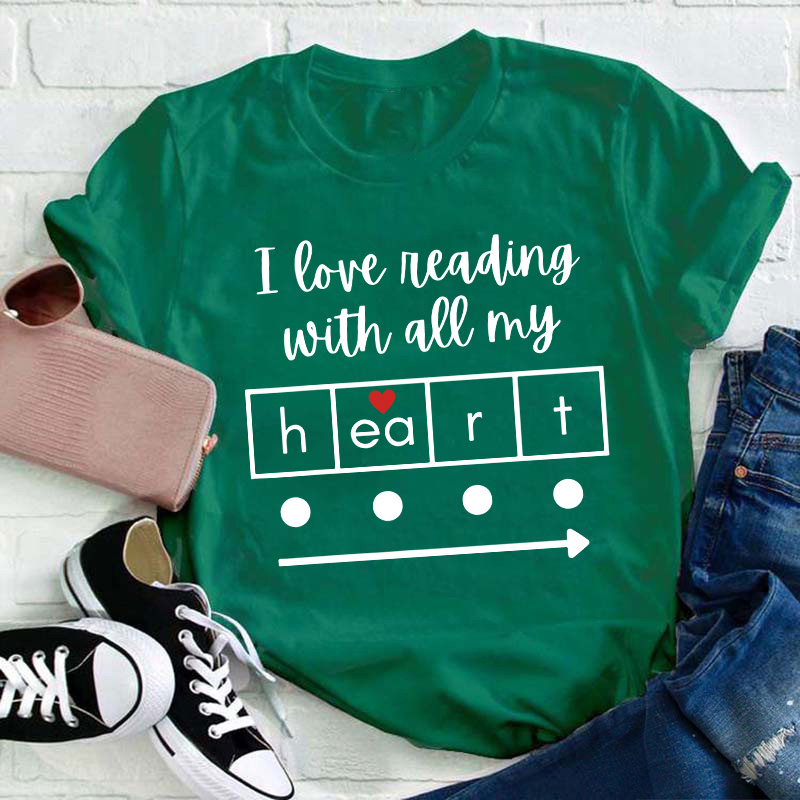 I Love Reading With All My Heart Teacher T-Shirt