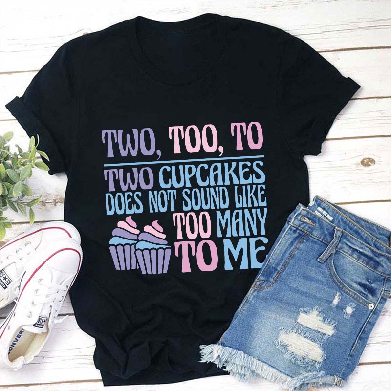 Two Too To Grammar Teacher T-Shirt