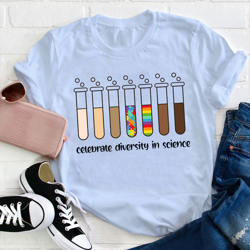 Celebrate Diversity In Science Teacher T-Shirt