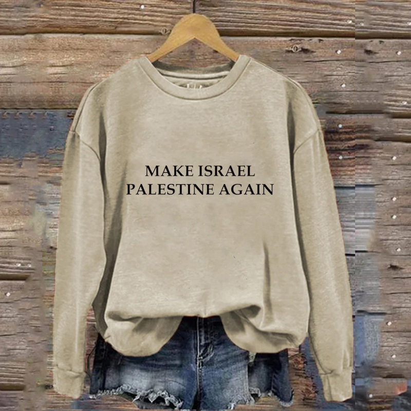 Make Israel Palestine Again Sweatshirt