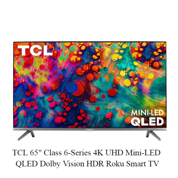 TCL 65 Class 6-Series 4K UHD Mini-LED QLED Dolby Vision HDR Roku Smart TV