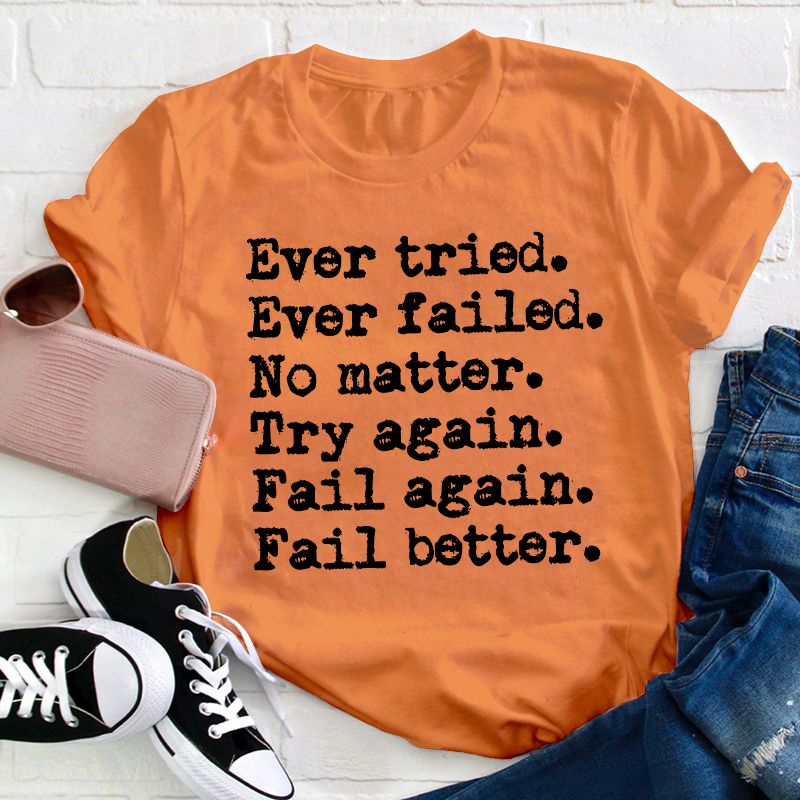 Worstward Ho No Matter Try Again Teacher T-Shirt