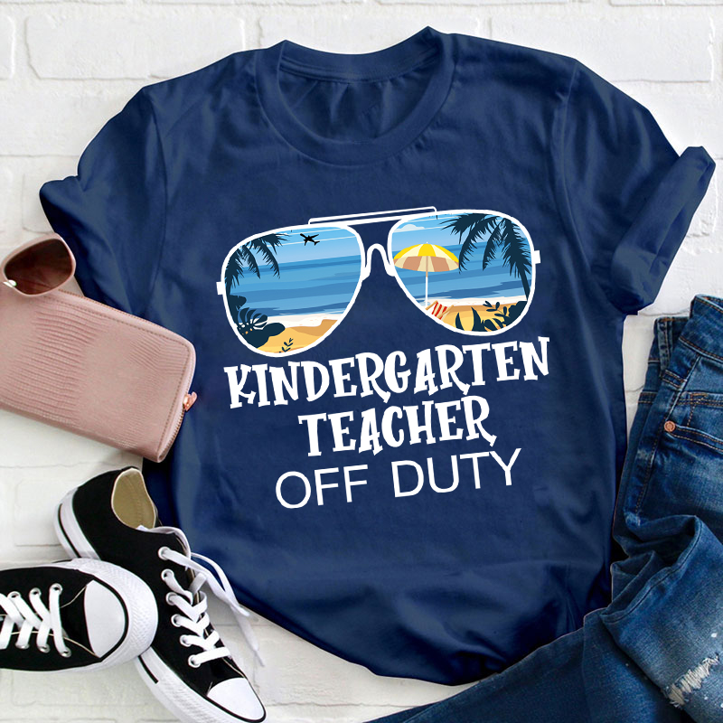 Personalized Kindergarten Teacher Off Duty Teacher T-Shirt