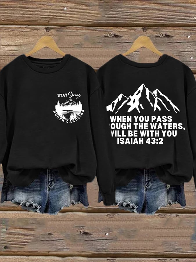 Retro Stay Strong North Carolina When You Pass Through The Waters. I Will Be With You Isaiah 43:2 Print Sweatshirt