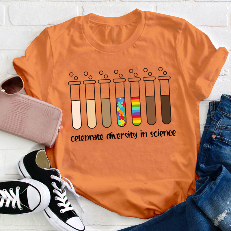 Celebrate Diversity In Science Teacher T-Shirt