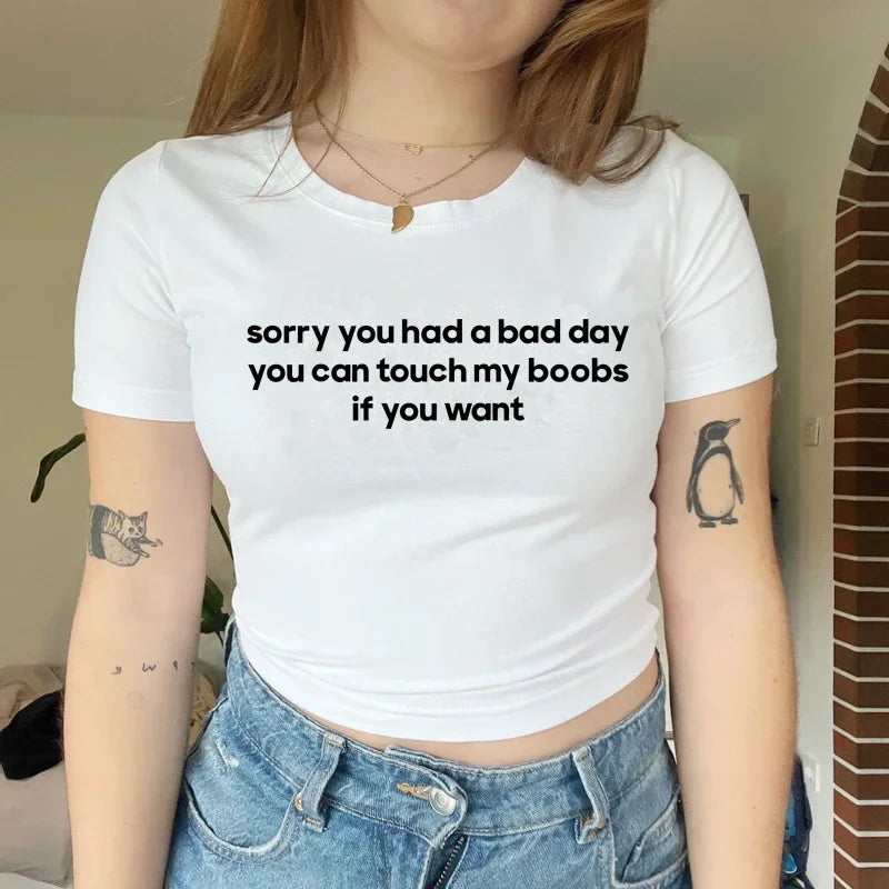 Sorry You Had A Bad Day You Can Touch My Boobs If You Want Crop Top