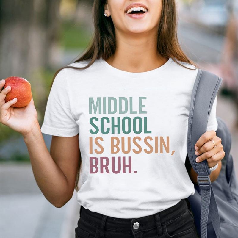 Personalized Middle School Is Bussin Bruh Teacher T-Shirt