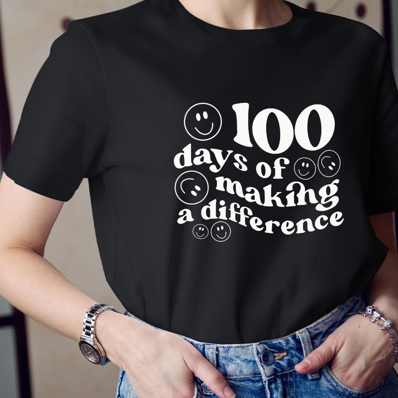 100 Days Of Making A Difference Teacher T-Shirt