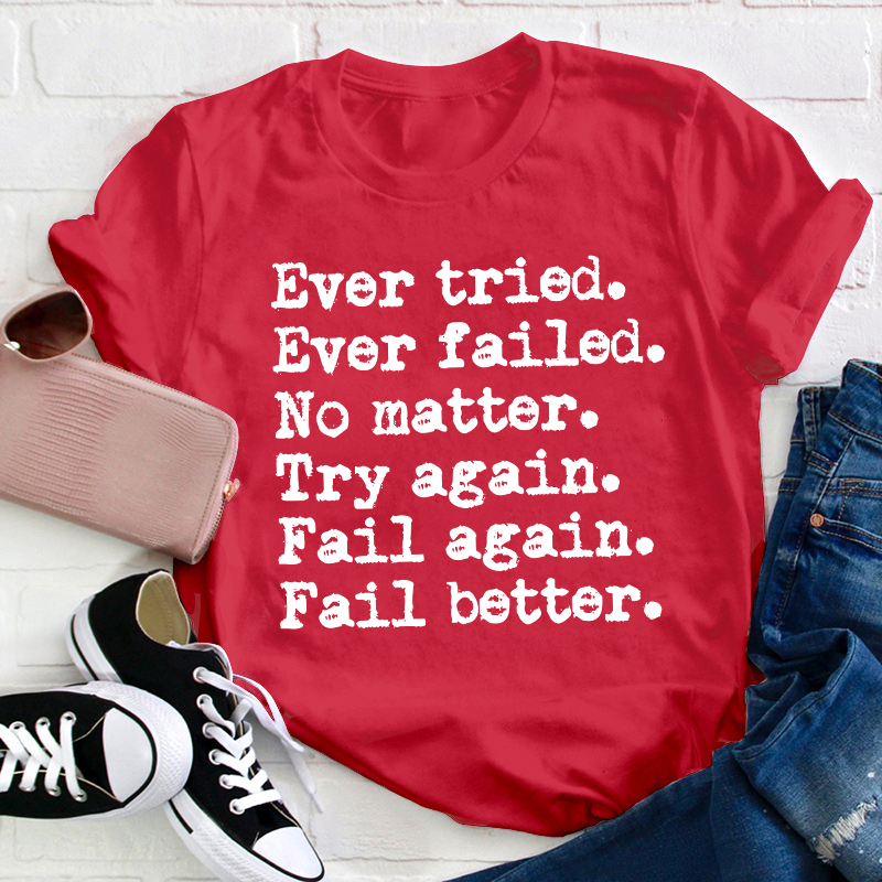 Worstward Ho No Matter Try Again Teacher T-Shirt