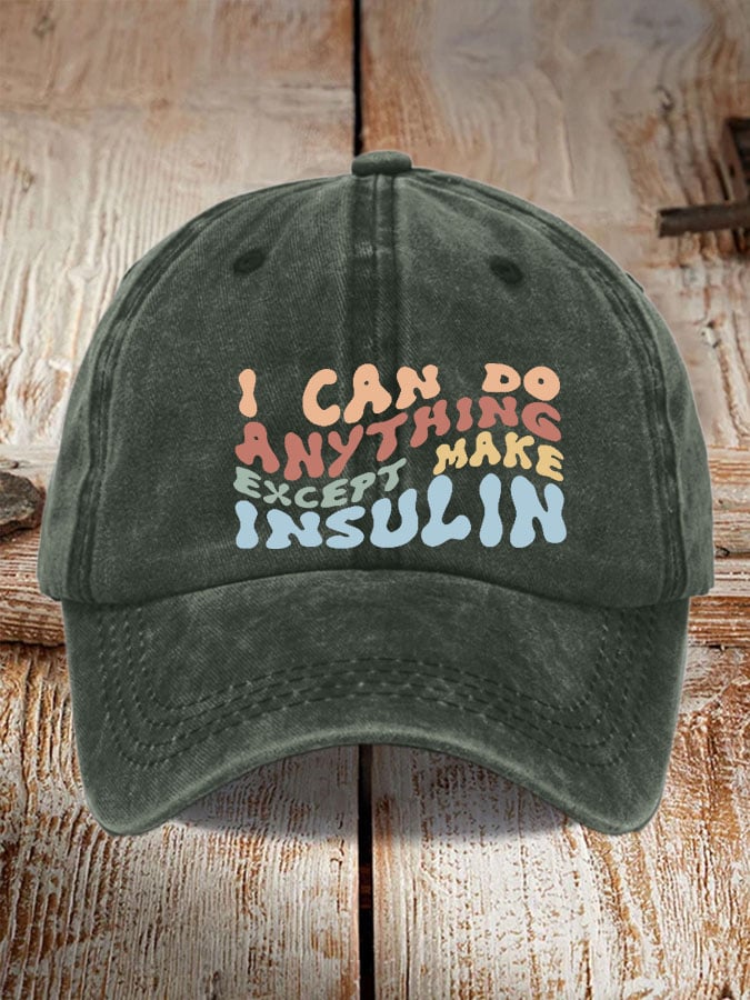 Women's Casual  l Can Do Anything Except Make Insulin Print Baseball Cap