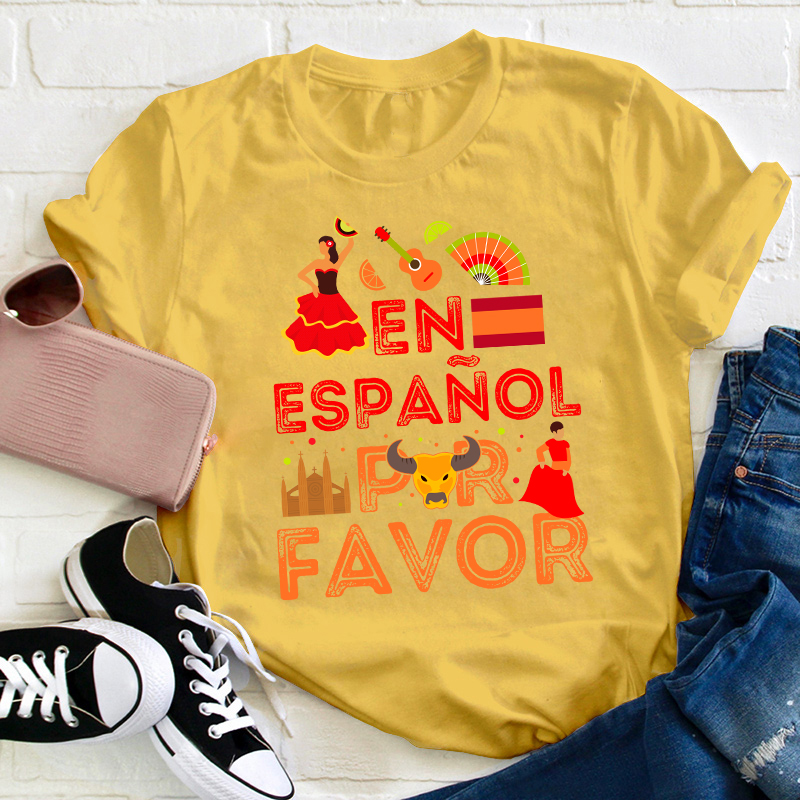 En Español Por Favor Spanish Teacher T-Shirt