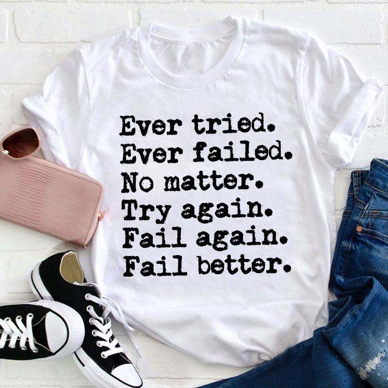 Worstward Ho No Matter Try Again Teacher T-Shirt