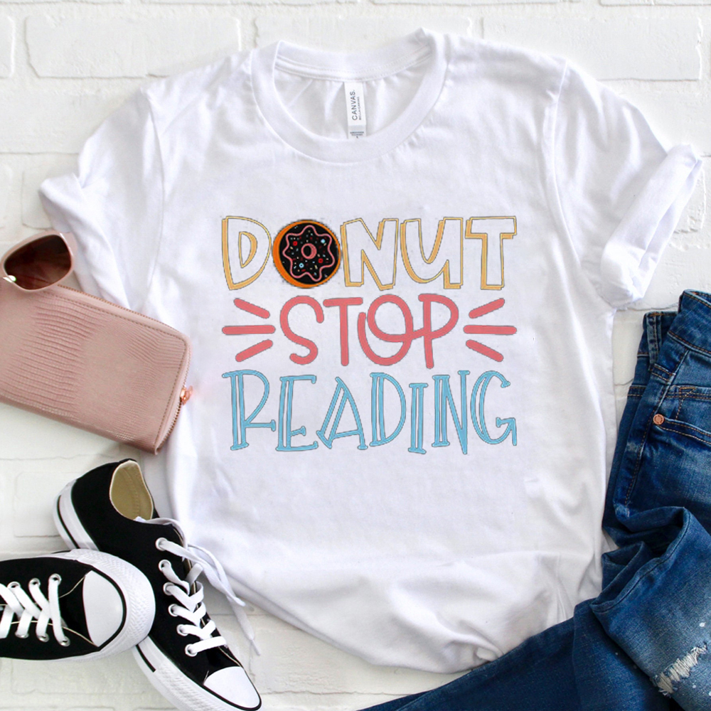 Dount Stop Reading T-Shirt