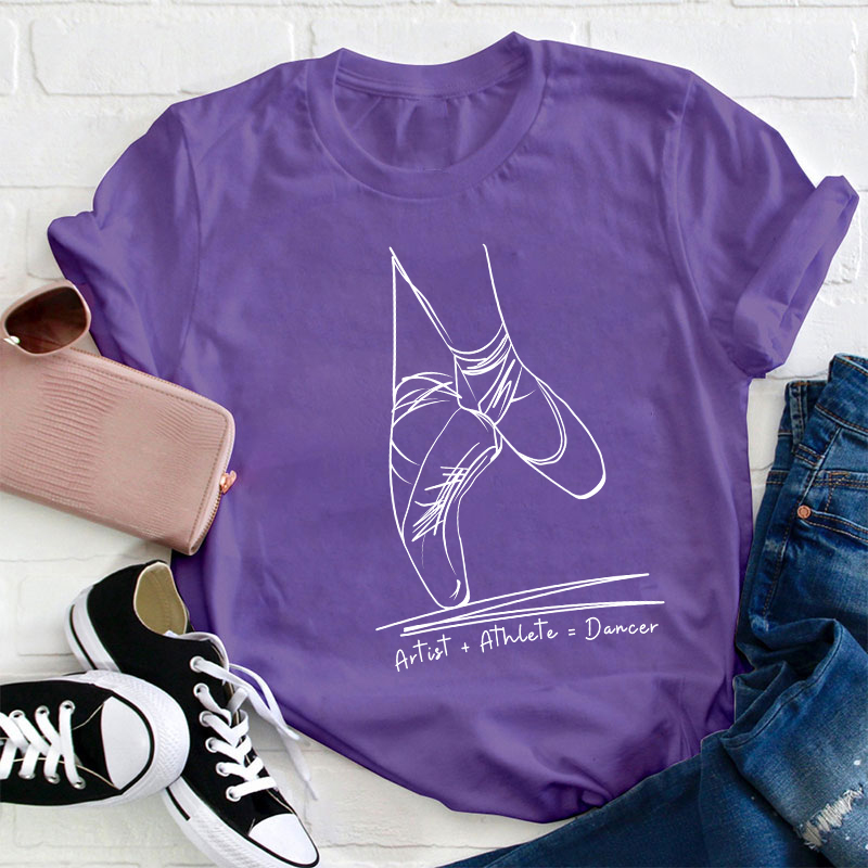 Artist Athlete Dancer Ballet Teacher T-Shirt