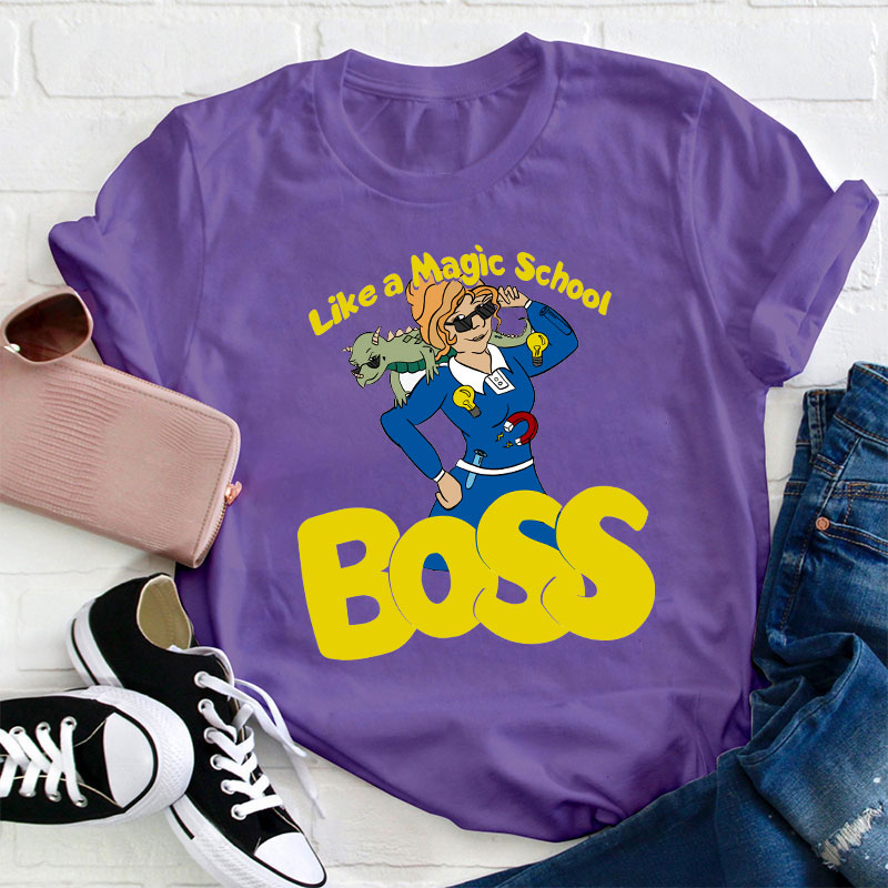 Like A Magic School Boss T-Shirt